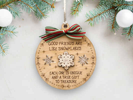 Good Friends are like Snowflakes Ornament