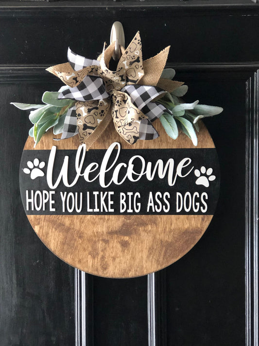 Door Hanger | Welcome | Hope you like Big Dogs